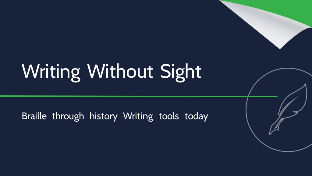 How Do Blind People Write? From Braille to Modern Technology