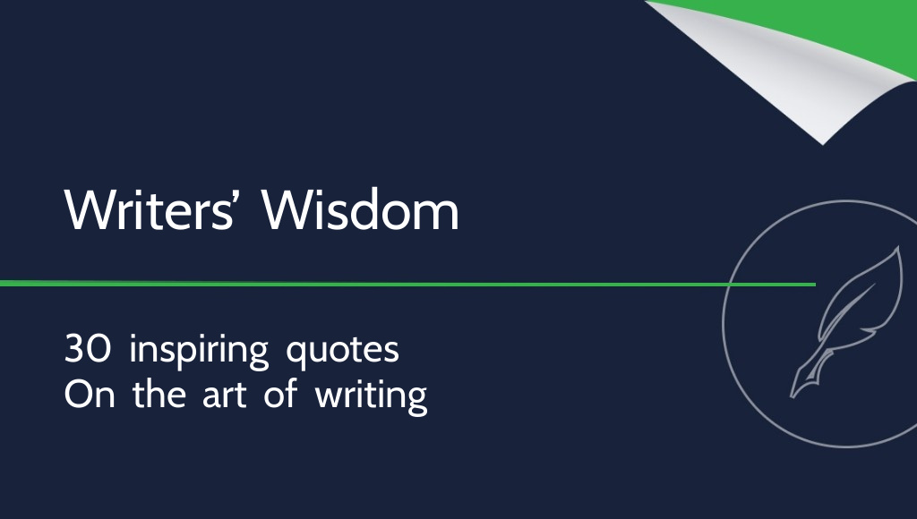 Advice from Famous Writers – 30 Inspiring Quotes